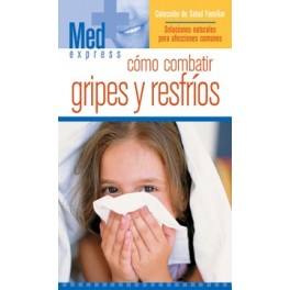 Med Express Como Combatir Los Gripes Y Resfrios