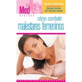Med Express Como Combatir Malestares Femeninos